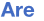 are